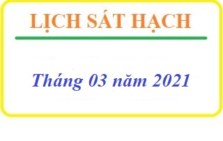 DỰ KIẾN LỊCH SÁT HẠCH LÁI XE THÁNG 03 NĂM 2021